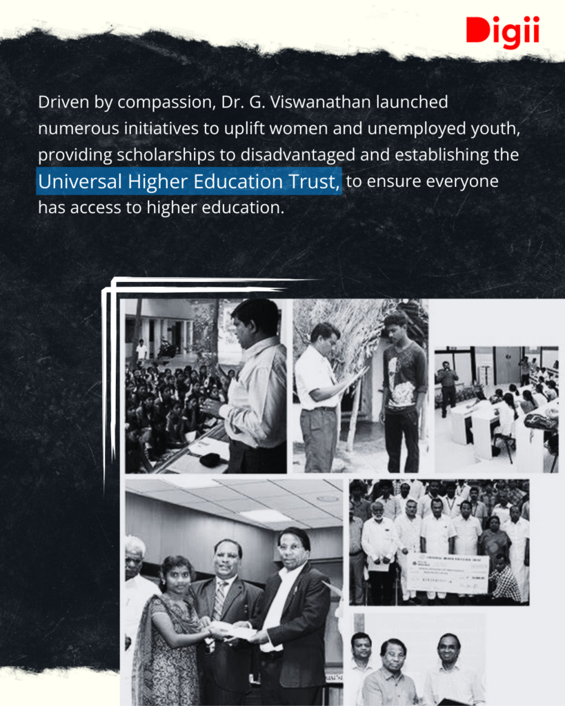 Dr. G. Viswanthan's Universal Higher Education Trust provides scholarships to students from underserved backgrounds.