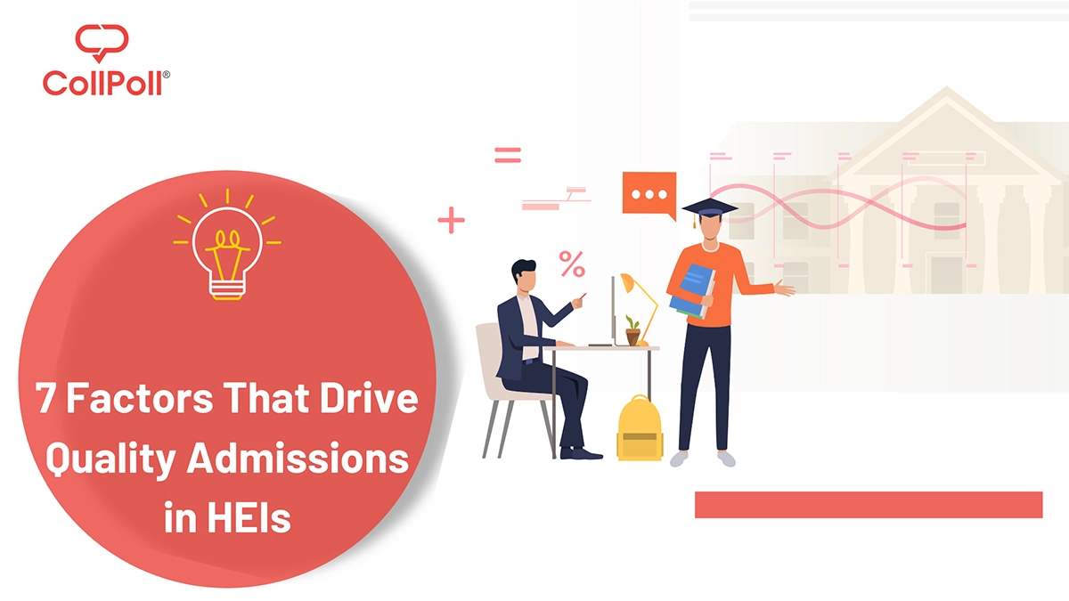 7 Factors That Drive Quality Admissions in HEIs