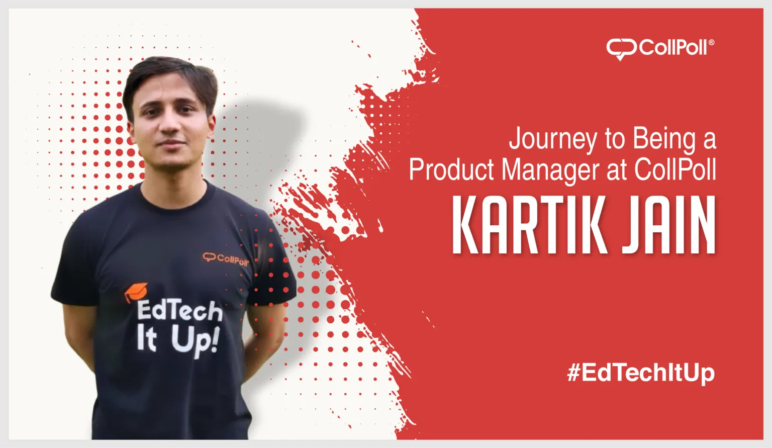 Journey to Being a Product Manager at CollPoll: Kartik Jain