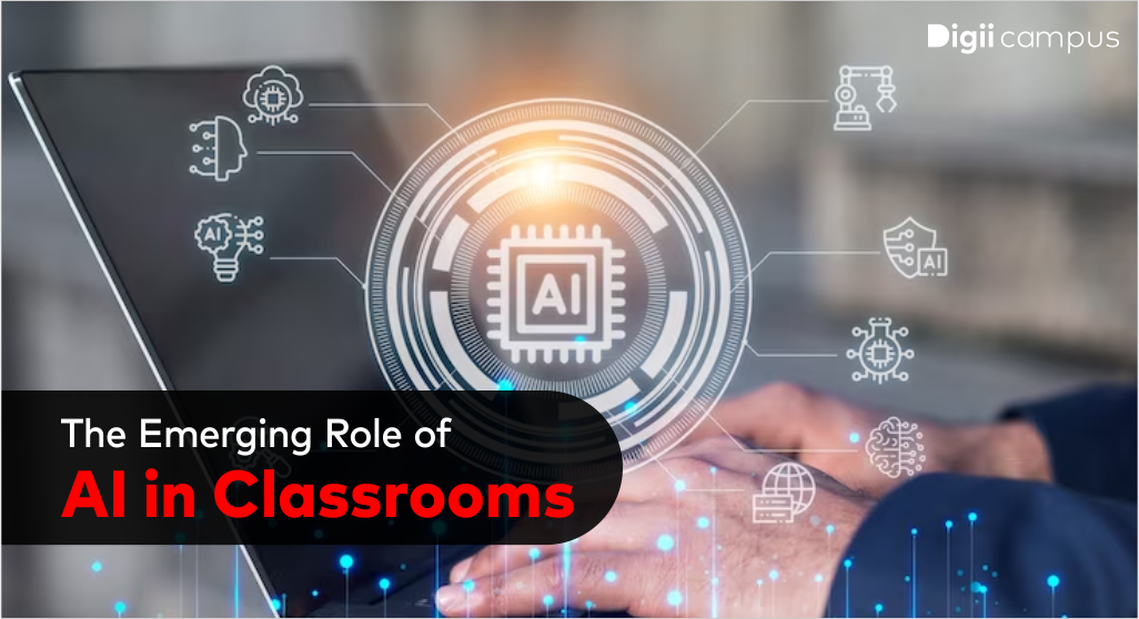 The Emerging Role of AI in Classrooms