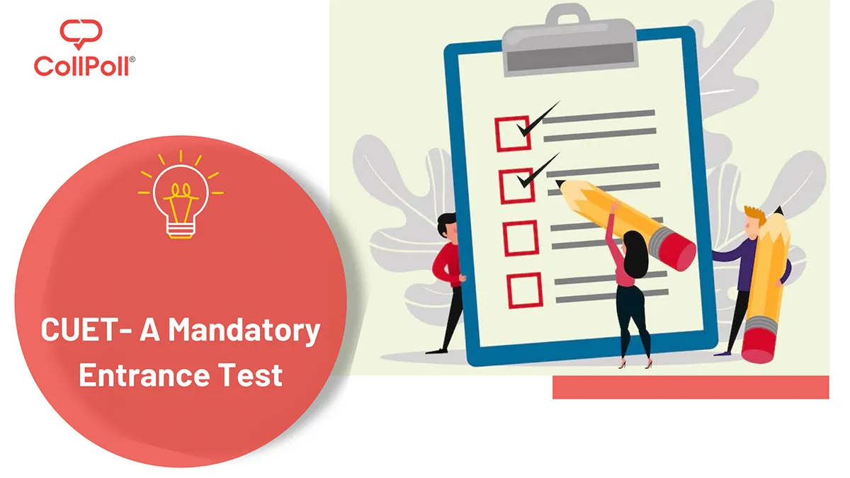 CUET- A Mandatory Entrance Test for Undergraduate Admissions