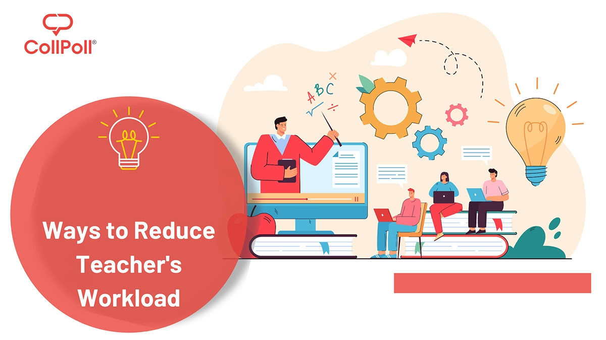 Ways to Reduce Teachers’ Workload